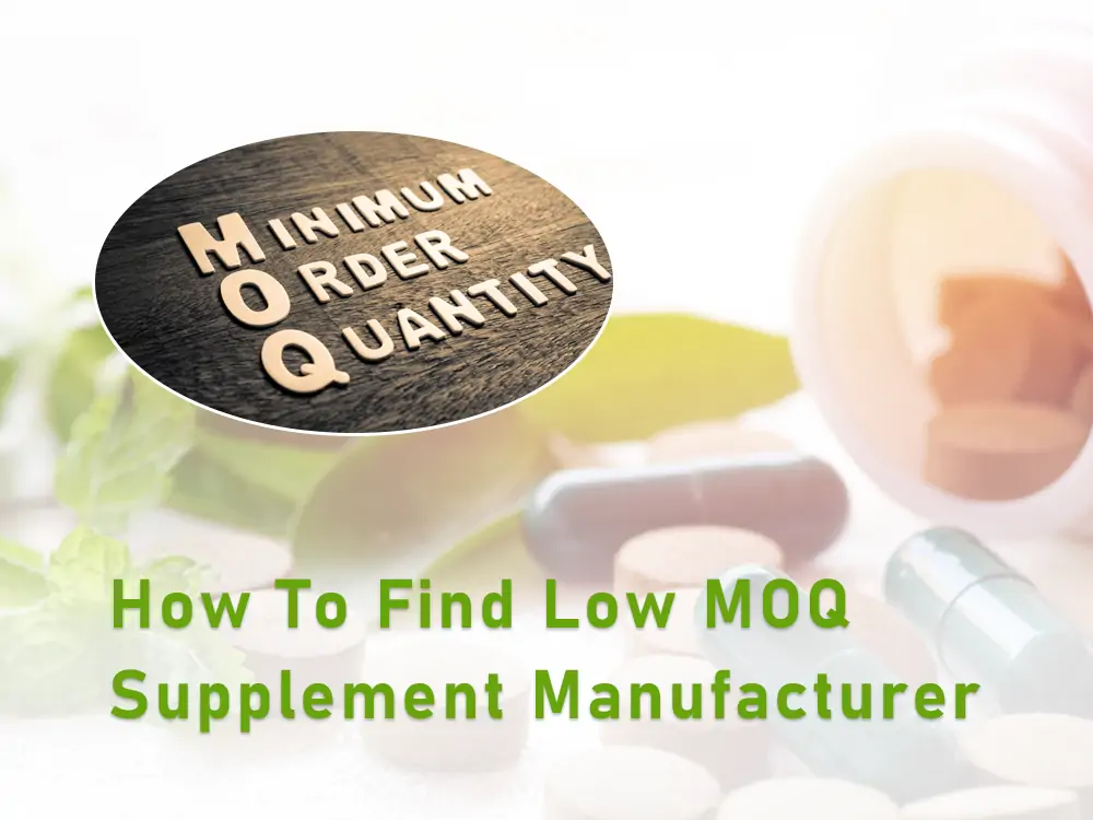 Find Low MOQ Supplement Manufacturer