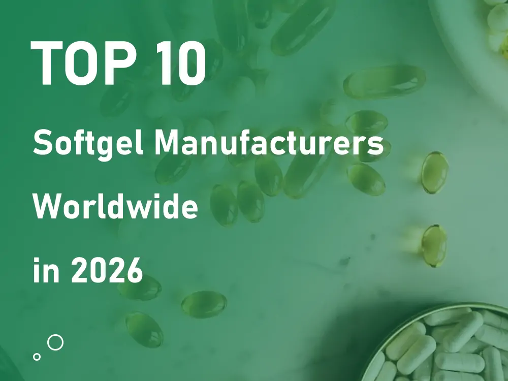 best Softgel Manufacturers Worldwide